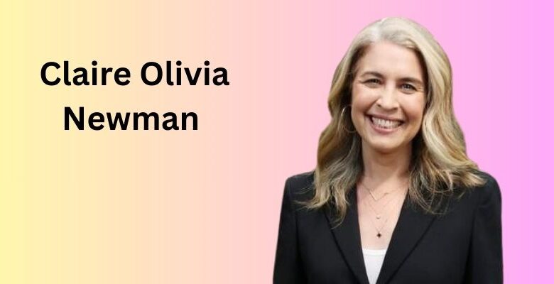 Claire Olivia Newman Bio